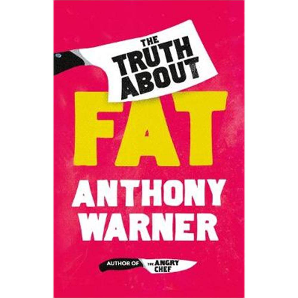 The Truth About Fat (Hardback) - Anthony Warner